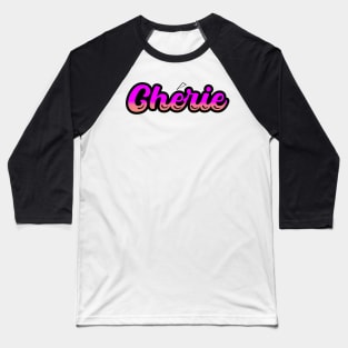 FRENCH WORD: Cherie (Sweetheart) Baseball T-Shirt